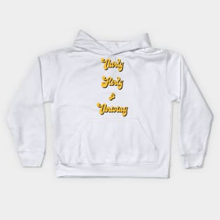 Thirty flirty and thriving birthday retro design Kids Hoodie